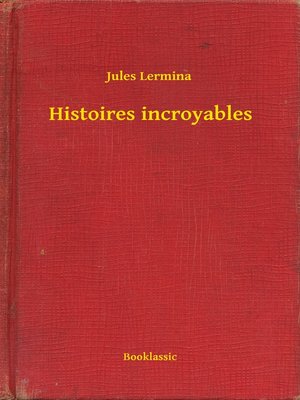 cover image of Histoires incroyables